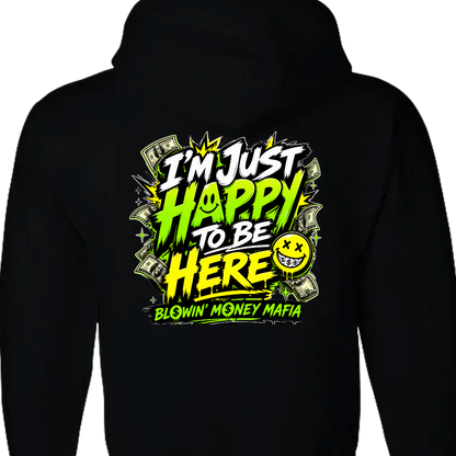 Happy To Be Here - Tee, Hoodie, Long Sleeve