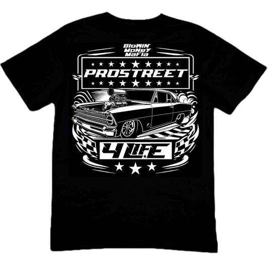 PROSTREET 4 LIFE TEE ft. Blowin' Money Nova