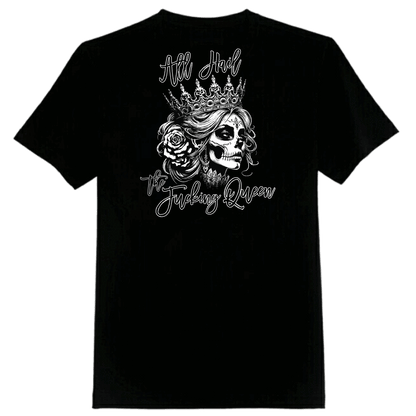 All Hail The Fucking Queen Design