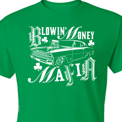 ST. PADDY'S DAY BLOWIN' MONEY MAFIA GREEN TEE