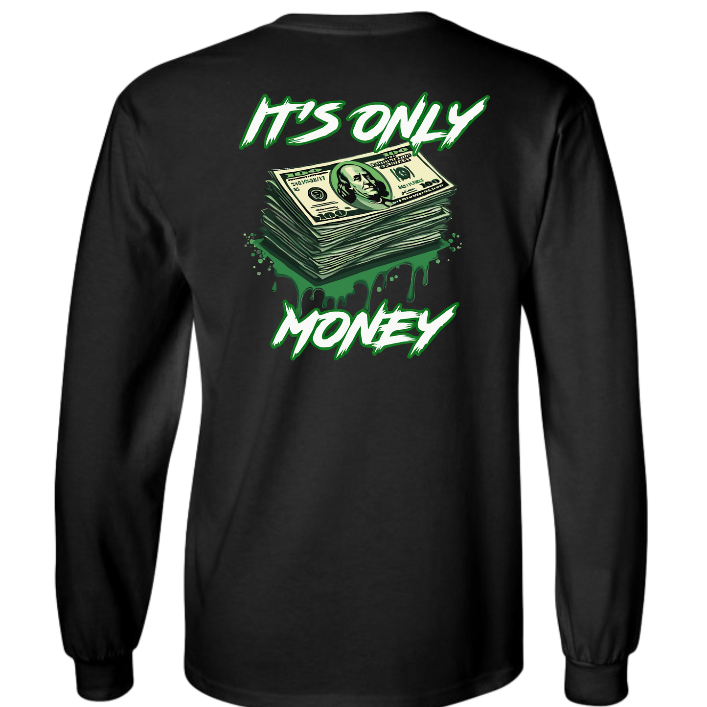 Only Money - Tee, Hoodie, Long Sleeve