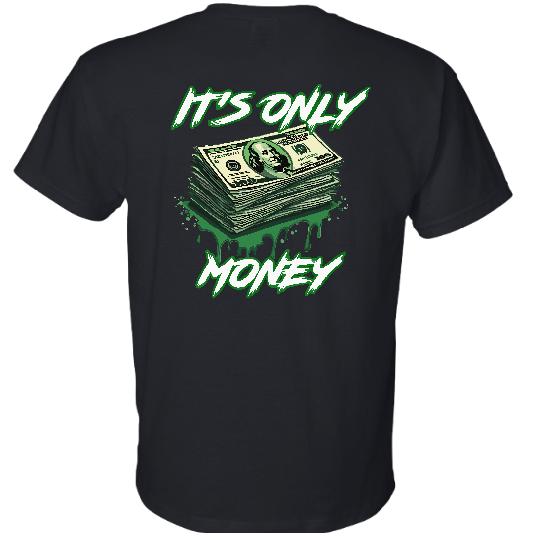 Only Money - Tee, Hoodie, Long Sleeve