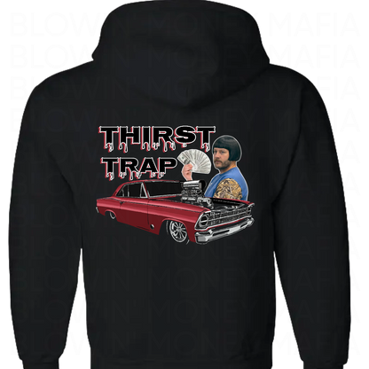 THIRST TRAP - Tee, Hoodie, Long Sleeve