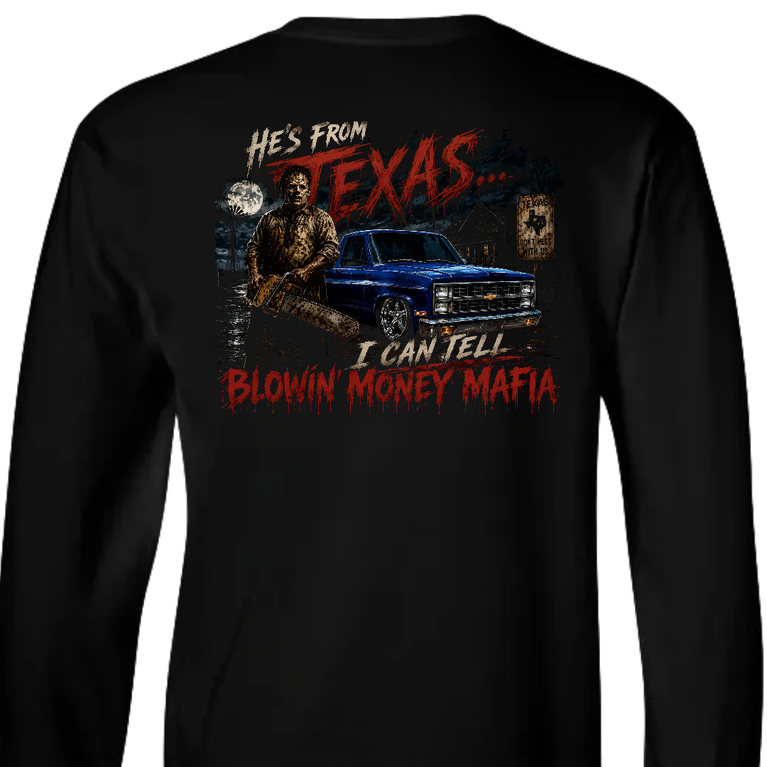 He's From Texas - Tee, Hoodie, Long Sleeve