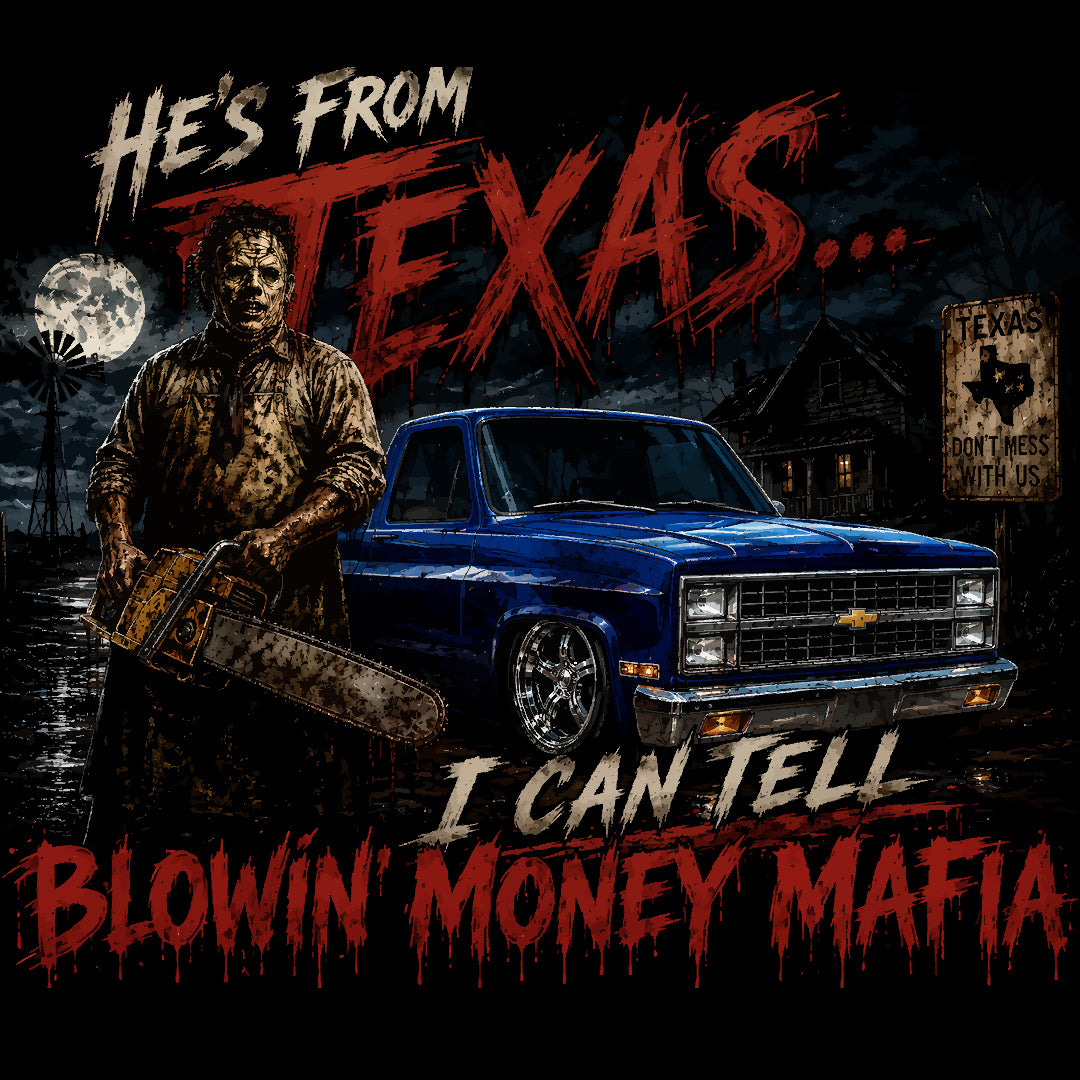 He's From Texas - Tee, Hoodie, Long Sleeve