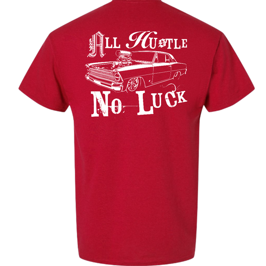 All Hustle No Luck Tee