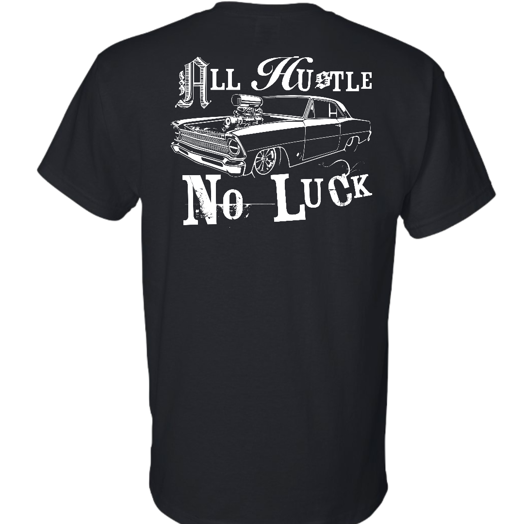 All Hustle No Luck Tee