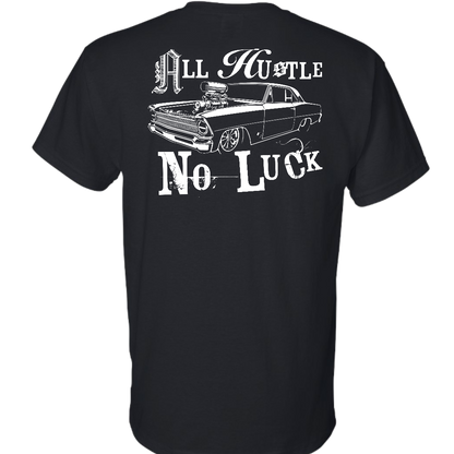 All Hustle No Luck Tee