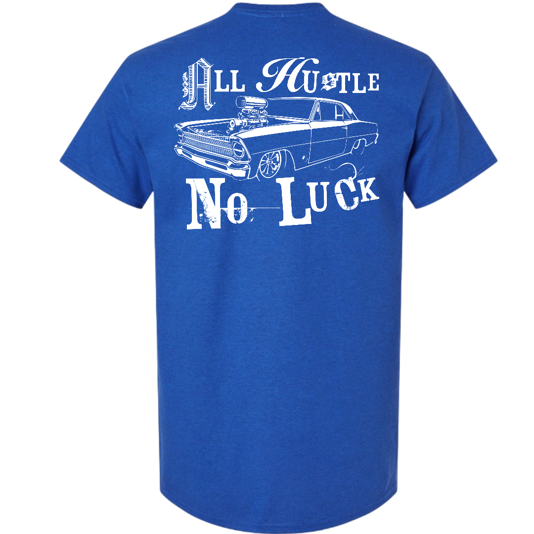 All Hustle No Luck Tee