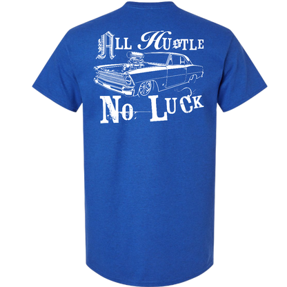 All Hustle No Luck Tee