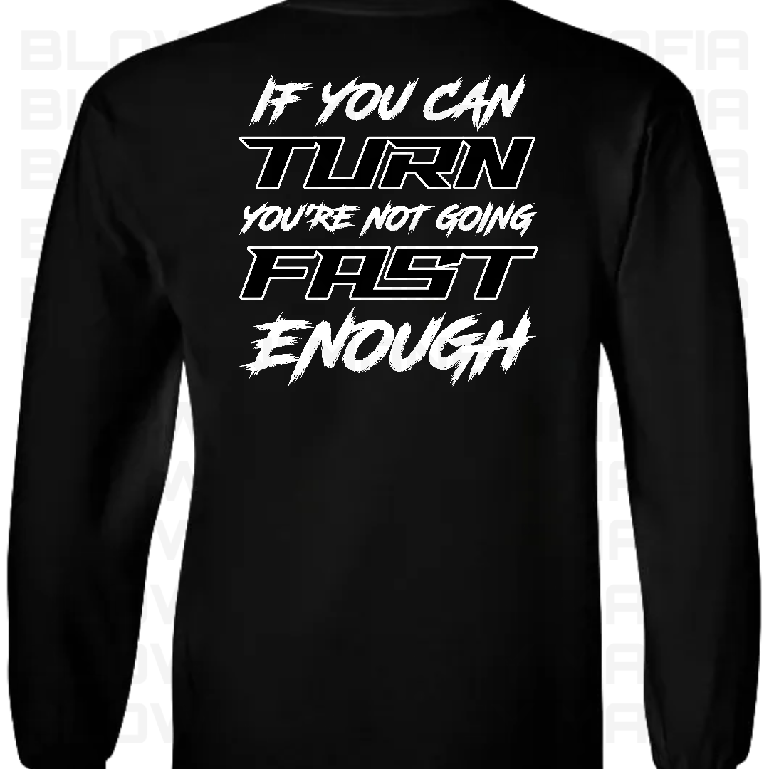 Fast Enough- Tee, Hoodie, Long Sleeve